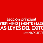 portada las leyes del exito Napoleon hill Autor “Master Mind | mente maestra” Lección principal
