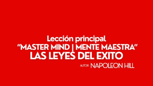 portada las leyes del exito Napoleon hill Autor “Master Mind | mente maestra” Lección principal